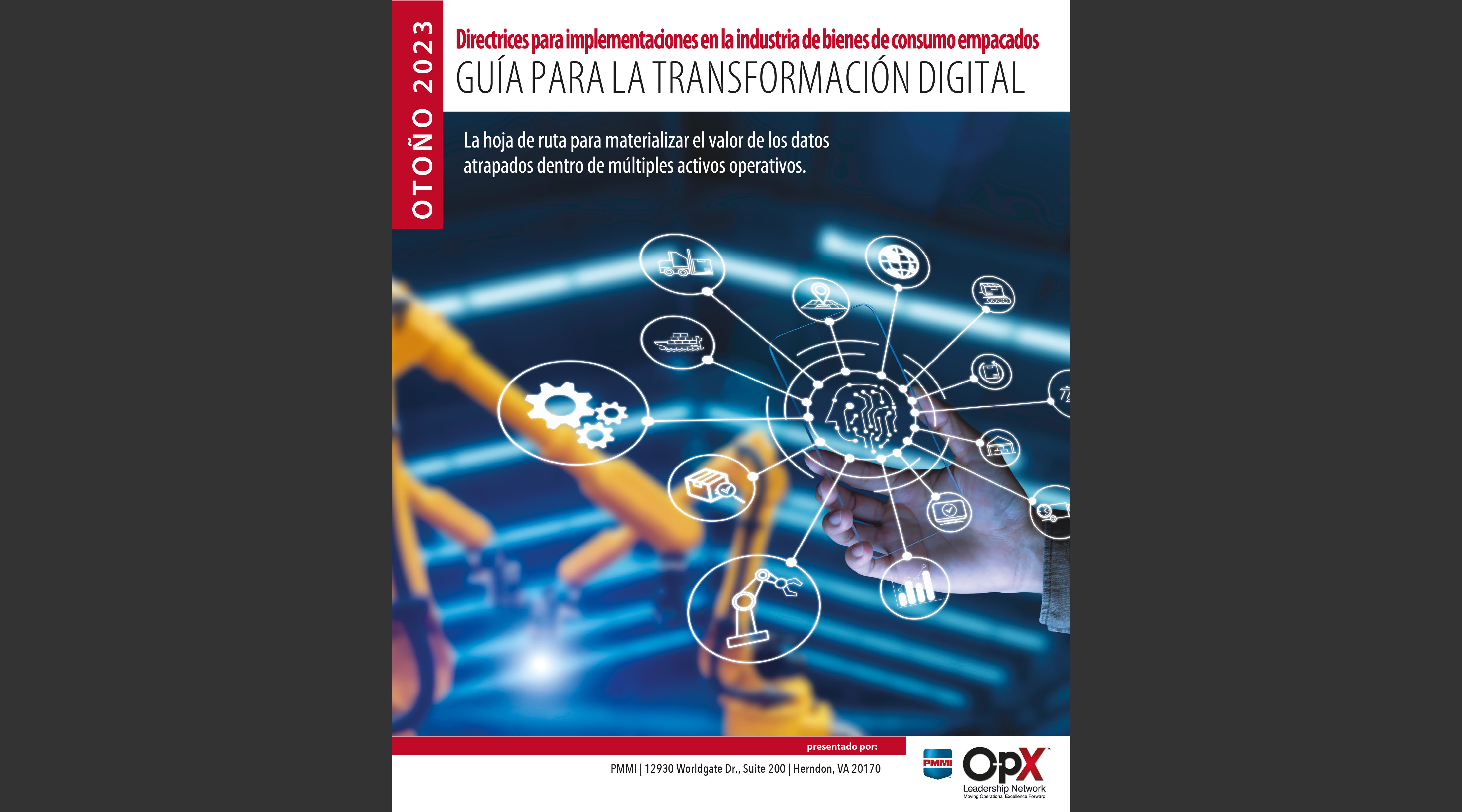 Un completo estudio preparado por la Red de Liderazgo OpX de PMMI, con la participaci&oacute;n de las empresas de tecnolog&iacute;a y automatizaci&oacute;n Emerson y Rockwell Automation, ofrece un acertado an&aacute;lisis de los pasos que deber&iacute;an seguirse para potenciar de valor de la informaci&oacute;n disponible en los entornos industriales de hoy, cada vez m&aacute;s digitalizados.