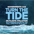 La campaña “Turn the Tide on Plastic Pollution”, impulsada por la Fundación Ellen MacArthur, destaca el papel clave de los gobiernos para establecer reglas vinculantes a lo largo de todo el ciclo de vida del plástico.