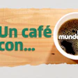 Un Café Con Mundo Expo Pack