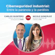 Industrial cybersecurity webinar featuring Carlos Quintero and Nicole González discussing risk management strategies